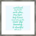 Be Kind Work Hard Stay Humble Saying Framed Print