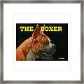 Boxer, The... Framed Print