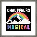 Chauffeurs Are Magical Framed Print