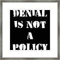 Climate Change Denial Is Not A Policy Framed Print