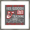 Coach Gift Good Coaching Is Good Teaching And Nothing Else Framed Print