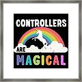 Controllers Are Magical Framed Print