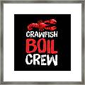 Crawfish Boil Crew Framed Print