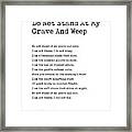 Do Not Stand At My Grave And Weep - Mary Elizabeth Frye Poem - Literature - Typewriter Print 1 Framed Print