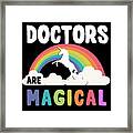 Doctors Are Magical Framed Print