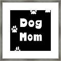 Dog Mom White Letters Framed Print