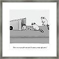 Don't Even Try To Talk To Me Framed Print