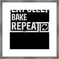 Eat Sleep Bake Framed Print