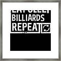 Eat Sleep Billiards Framed Print