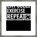 Eat Sleep Exercise Framed Print