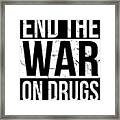 End The War On Drugs Framed Print