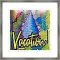 Escape To Your Vacation Paradise Framed Print