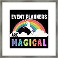 Event Planners Are Magical Framed Print