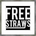 Free Straws Anti-ban Framed Print
