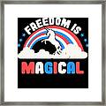 Freedom Is Magical Framed Print