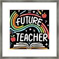 Future Teacher Educator Framed Print