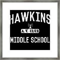 Hawkins Middle School Av Club Framed Print