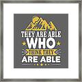 Hiker Gift They Are Able Who Think They Are Able Funny Hiking Framed Print