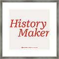 History Maker Poppy Framed Print