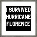 I Survived Hurricane Florence Framed Print