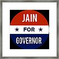 Jain For Governor Framed Print