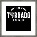 Just One More Tornado Storm Chaser Hurricane Gift Framed Print