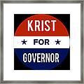 Krist For Governor Framed Print