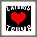Latinos Love Trump Framed Print