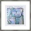 Love Always Framed Print