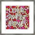 Love Sweet Love Framed Print