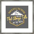 Mountain Biking Gift Pain Is Still The Friend That Always Tells Me The Truth Framed Print