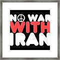 No War With Iran Peace Middle East Framed Print