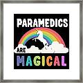 Paramedics Are Magical Framed Print