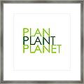 Plan Plant Planet - Skinny Type - Two Greens Standard Spacing Framed Print