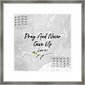 Pray And Never Give Up Framed Print