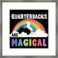 Quarterbacks Are Magical Framed Print