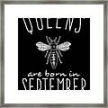 Queens Are Born In September Framed Print