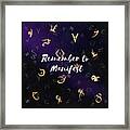 Remember To Manifest Law Of Attraction Gifts Magic Framed Print