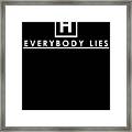 Retro Wall Art Everybody Lies The Best Things Framed Print