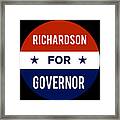 Richardson For Governor Framed Print