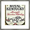 Royal Kentucky Straight Bourbon Whiskey Framed Print