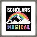 Scholars Are Magical Framed Print