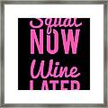 Squat Now Wine Later Funny Workout Framed Print