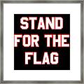 Stand For The Flag Framed Print