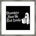 Strangers Have The Best Candy Halloween Framed Print
