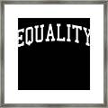 Team Equality Framed Print