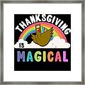 Thanksgiving Is Magical Framed Print