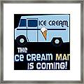 The Ice Cream Man Is Coming Framed Print
