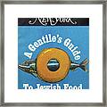 The Underground Gourmet's Guide To Jewish Food Framed Print