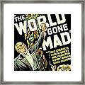 ''the World Gone Mad'' - 1933 Framed Print